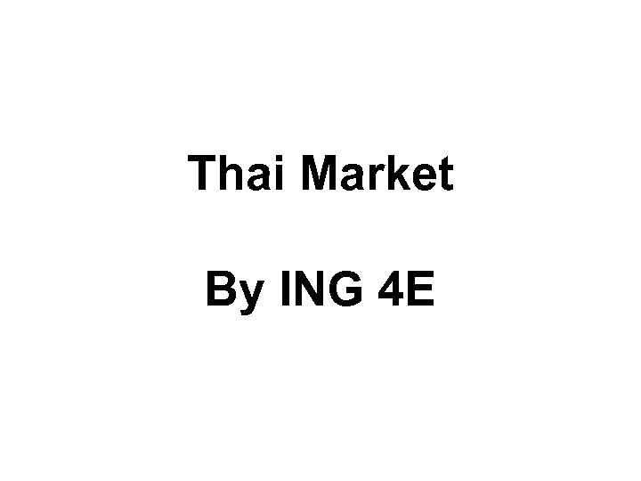 Thai Market By ING 4 E 