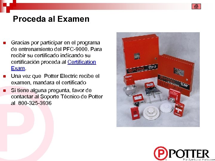 Proceda al Examen n Gracias por participar en el programa de entrenamiento del PFC-9000.