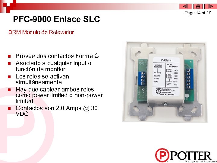 PFC-9000 Enlace SLC DRM Modulo de Relevador n n n Provee dos contactos Forma