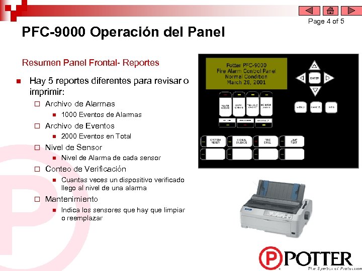 PFC-9000 Operación del Panel Resumen Panel Frontal- Reportes n Hay 5 reportes diferentes para