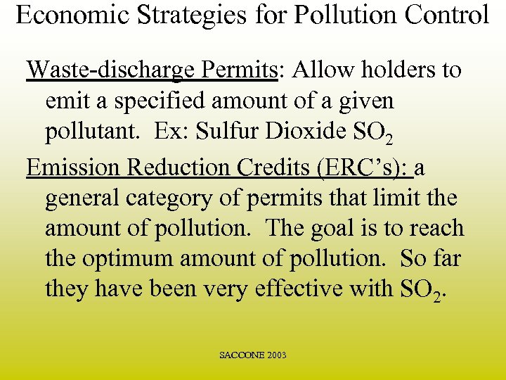 Economic Strategies for Pollution Control Waste-discharge Permits: Allow holders to emit a specified amount