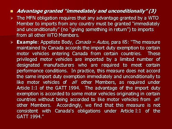 n Advantage granted “immediately and unconditionally” (3) The MFN obligation requires that any advantage