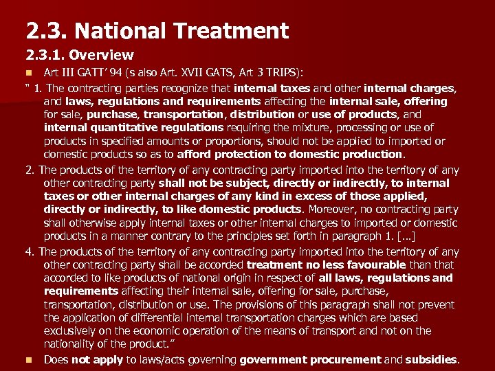 2. 3. National Treatment 2. 3. 1. Overview Art III GATT’ 94 (s also
