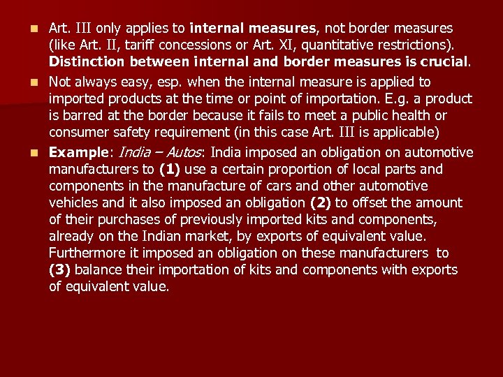 Art. III only applies to internal measures, not border measures (like Art. II, tariff