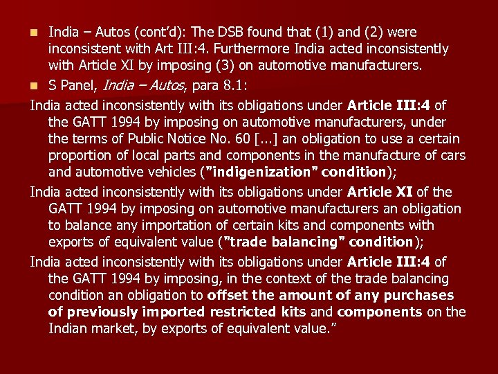 India – Autos (cont’d): The DSB found that (1) and (2) were inconsistent with