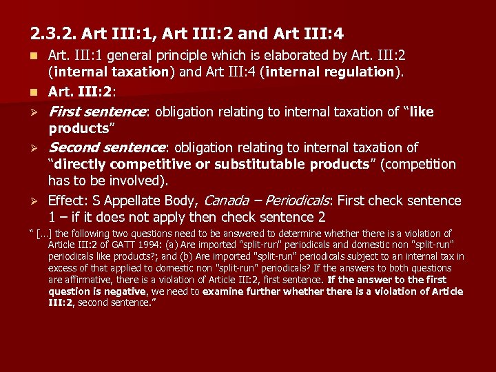 2. 3. 2. Art III: 1, Art III: 2 and Art III: 4 n