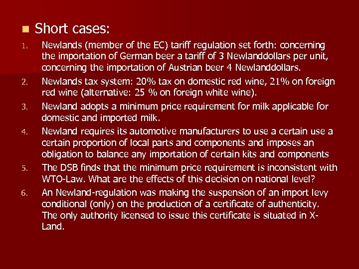 n 1. 2. 3. 4. 5. 6. Short cases: Newlands (member of the EC)