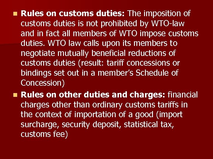 Rules on customs duties: The imposition of customs duties is not prohibited by WTO-law