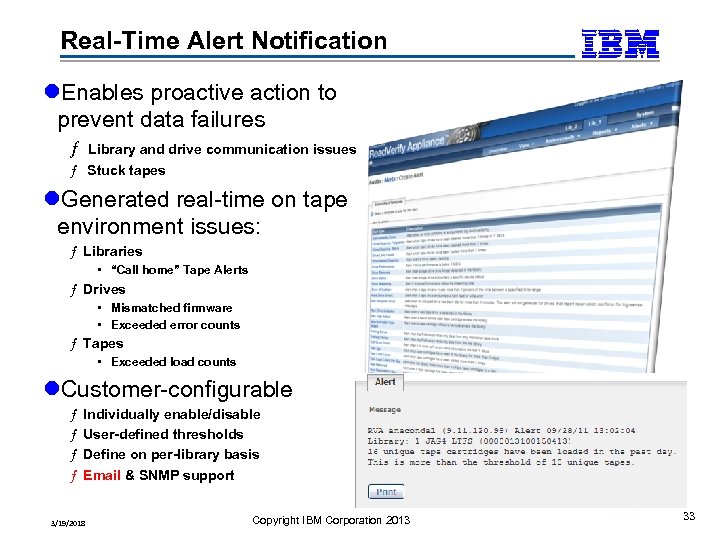 Real-Time Alert Notification l. Enables proactive action to prevent data failures ƒ Library and