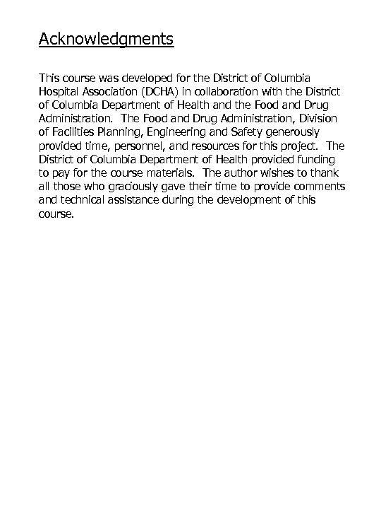 Acknowledgments This course was developed for the District of Columbia Hospital Association (DCHA) in