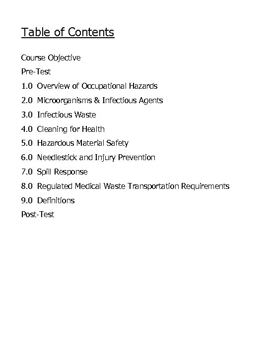 Table of Contents Course Objective Pre-Test 1. 0 Overview of Occupational Hazards 2. 0