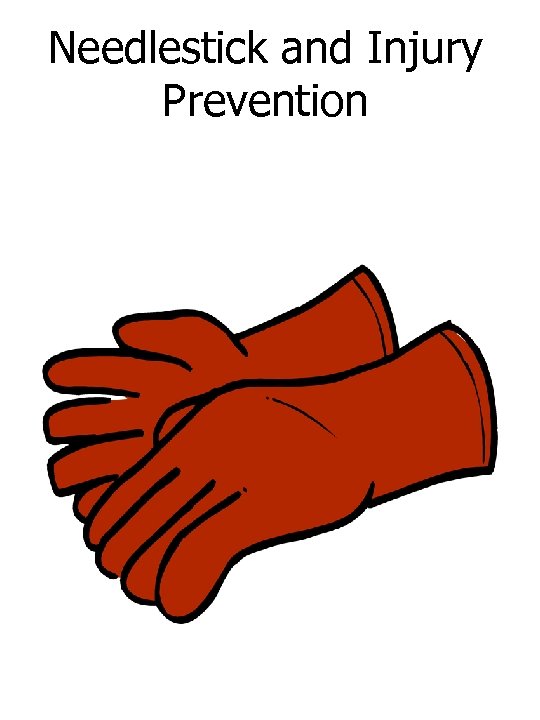 Needlestick and Injury Prevention 