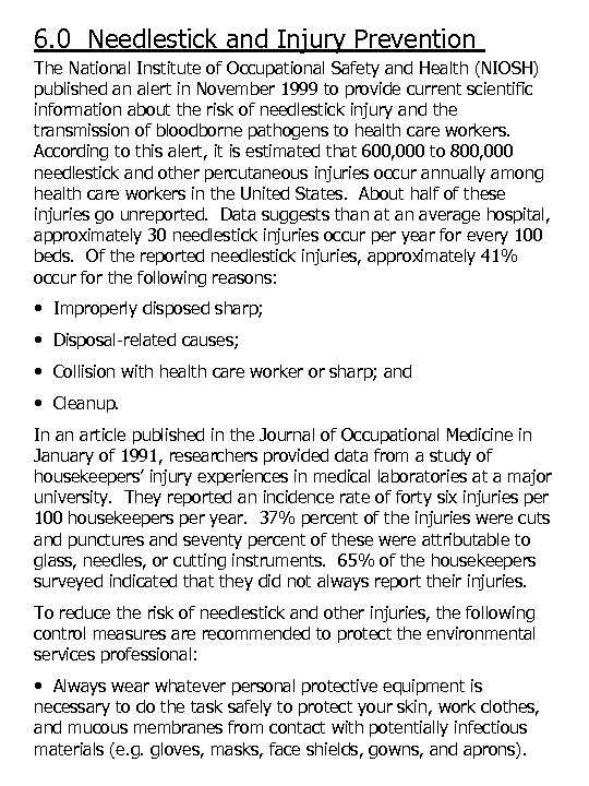 6. 0 Needlestick and Injury Prevention The National Institute of Occupational Safety and Health