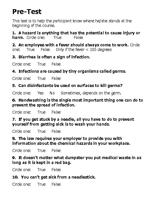 Pre-Test This test is to help the participant know where he/she stands at the