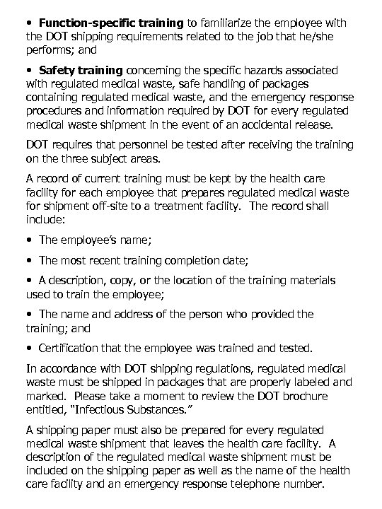  • Function-specific training to familiarize the employee with the DOT shipping requirements related