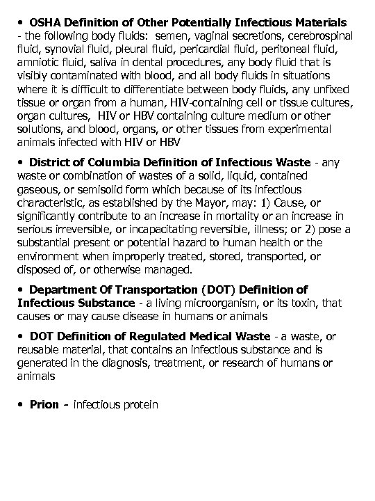  • OSHA Definition of Other Potentially Infectious Materials - the following body fluids: