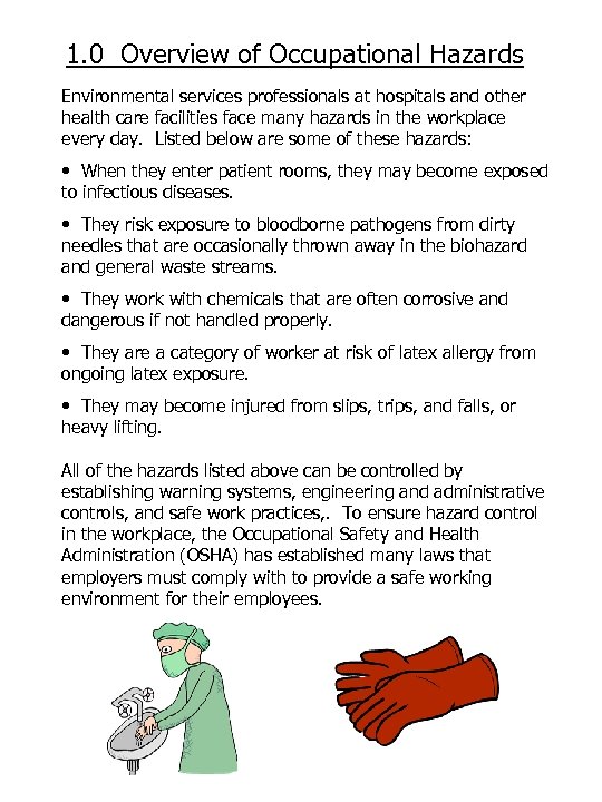 1. 0 Overview of Occupational Hazards Environmental services professionals at hospitals and other health