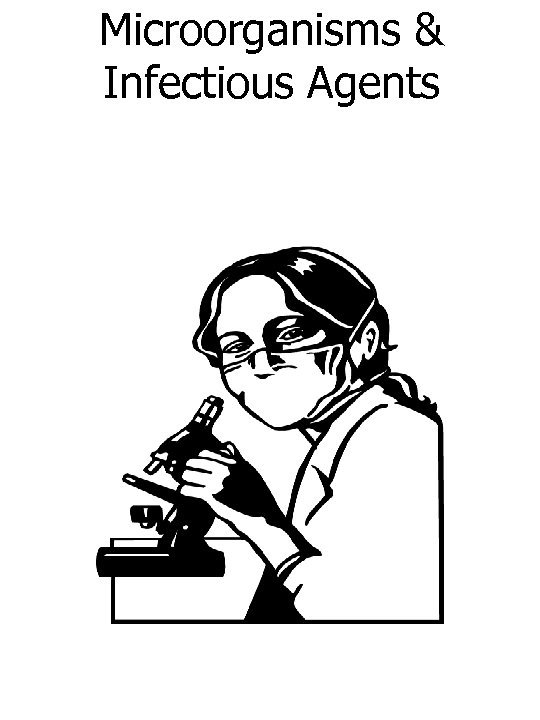 Microorganisms & Infectious Agents 