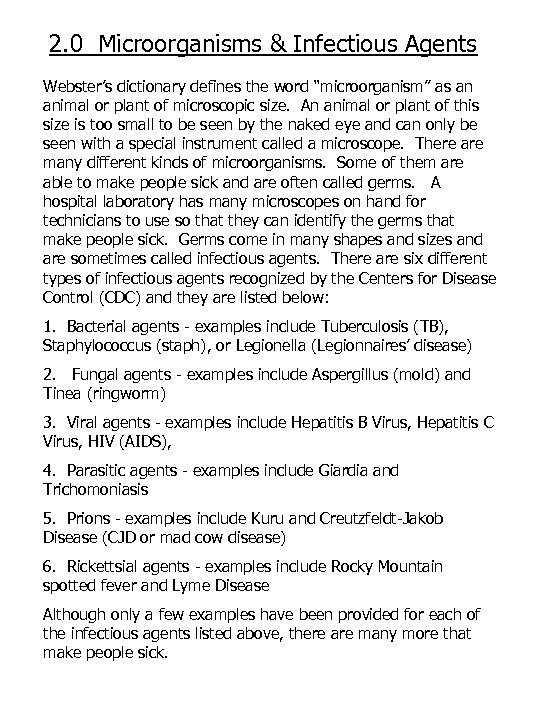 2. 0 Microorganisms & Infectious Agents Webster’s dictionary defines the word “microorganism” as an