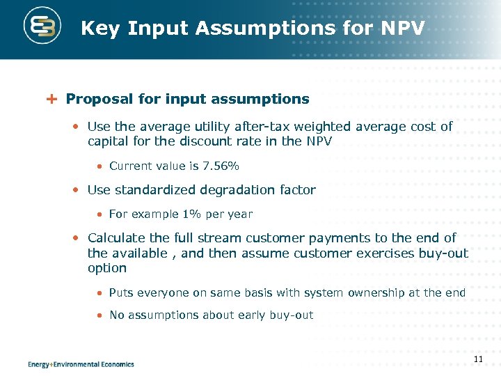 Key Input Assumptions for NPV Proposal for input assumptions • Use the average utility