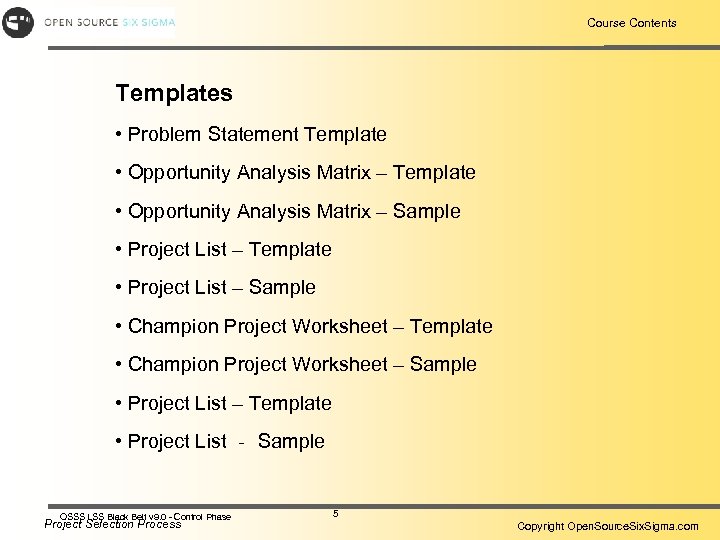 Course Contents Templates • Problem Statement Template • Opportunity Analysis Matrix – Sample •