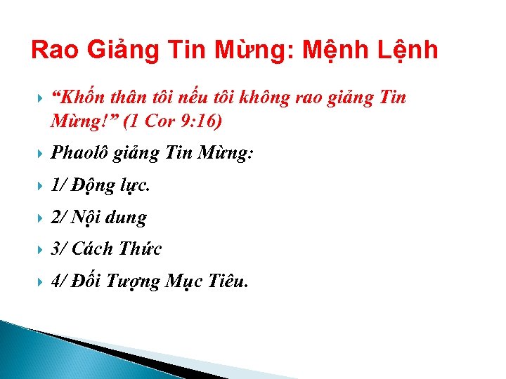 Rao Giảng Tin Mừng: Mệnh Lệnh “Khốn thân tôi nếu tôi không rao giảng