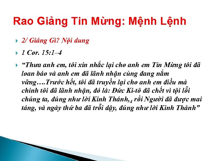 Rao Giảng Tin Mừng: Mệnh Lệnh 2/ Giảng Gì? Nội dung 1 Cor. 15: