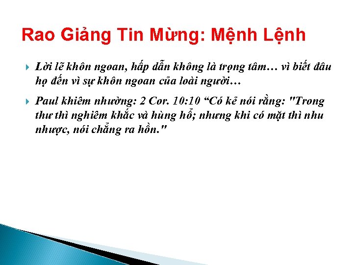 Rao Giảng Tin Mừng: Mệnh Lệnh Lời lẽ khôn ngoan, hấp dẫn không là