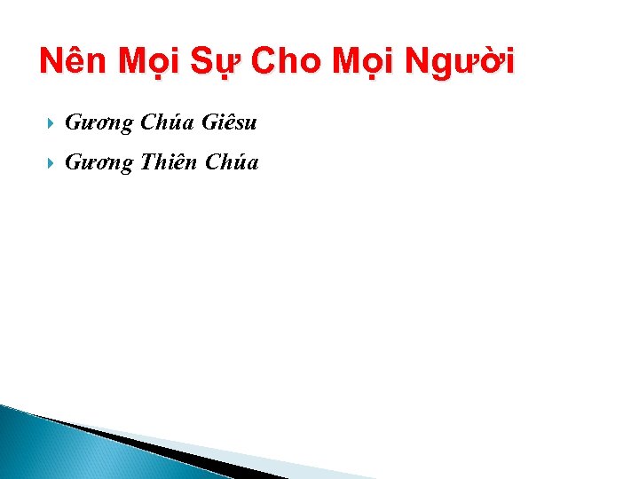 Nên Mọi Sự Cho Mọi Người Gương Chúa Giêsu Gương Thiên Chúa 