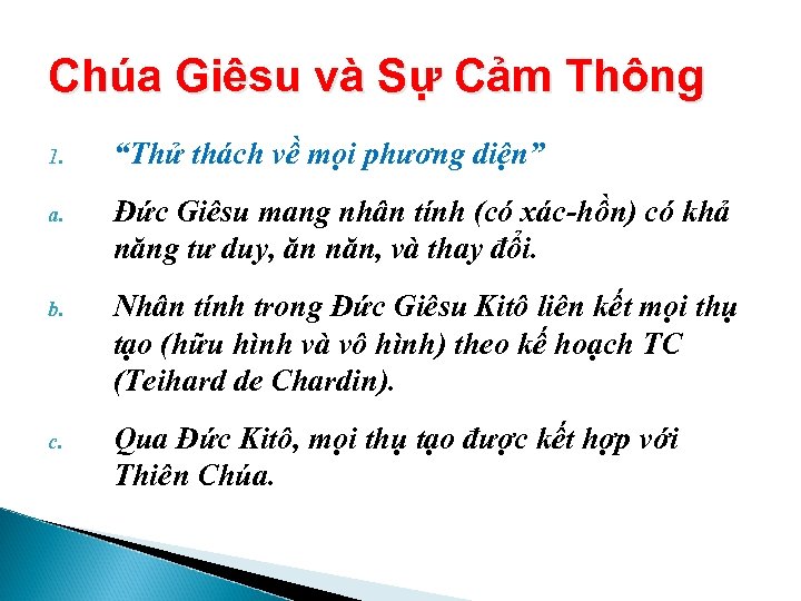 Chúa Giêsu và Sự Cảm Thông 1. “Thử thách về mọi phương diện” a.