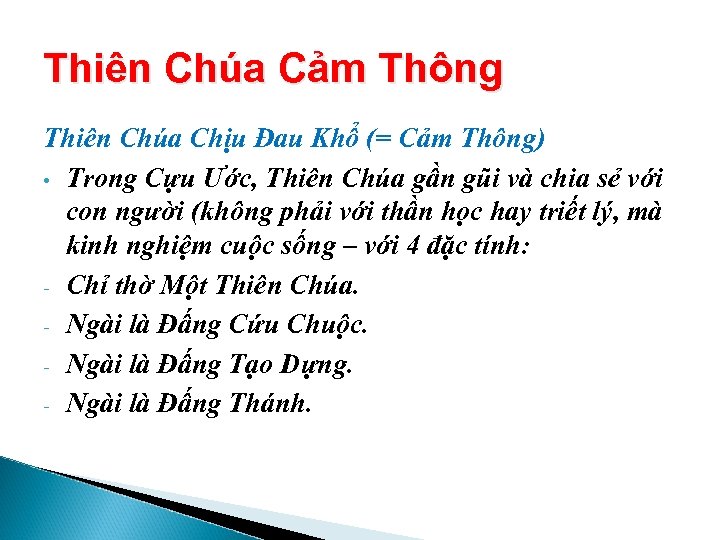 Thiên Chúa Cảm Thông Thiên Chúa Chịu Đau Khổ (= Cảm Thông) • Trong