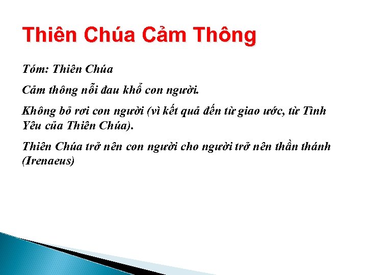 Thiên Chúa Cảm Thông Tóm: Thiên Chúa Cảm thông nỗi đau khổ con người.