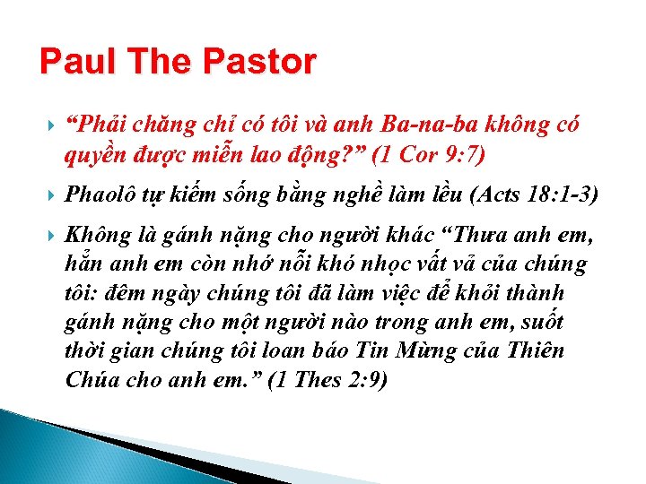 Paul The Pastor “Phải chăng chỉ có tôi và anh Ba-na-ba không có quyền