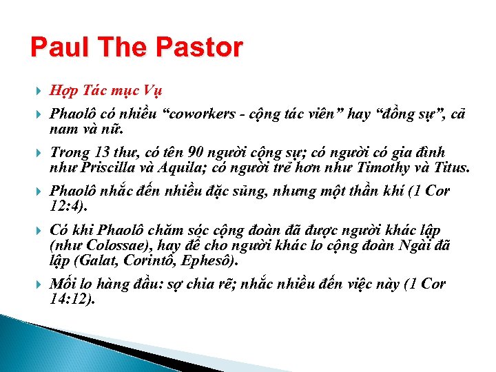 Paul The Pastor Hợp Tác mục Vụ Phaolô có nhiều “coworkers - cộng tác