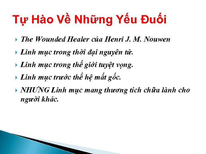 Tự Hào Về Những Yếu Đuối The Wounded Healer cúa Henri J. M. Nouwen