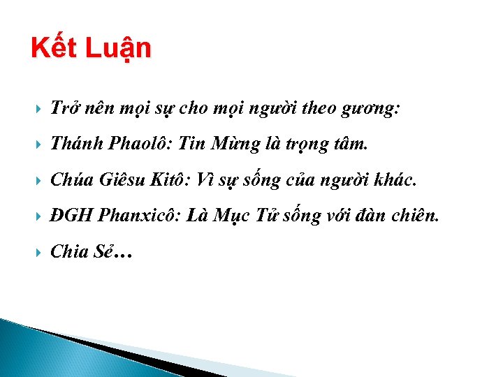 Kết Luận Trở nên mọi sự cho mọi người theo gương: Thánh Phaolô: Tin