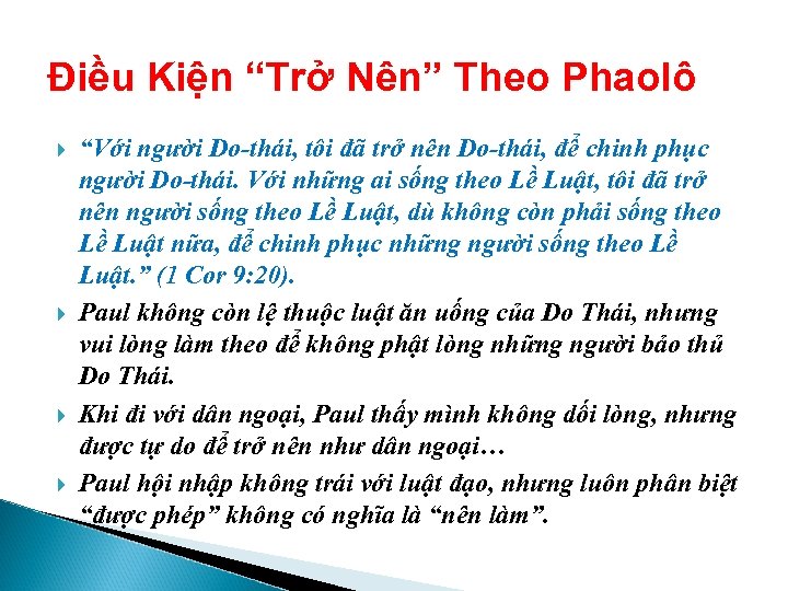 Điều Kiện “Trở Nên” Theo Phaolô “Với người Do-thái, tôi đã trở nên Do-thái,