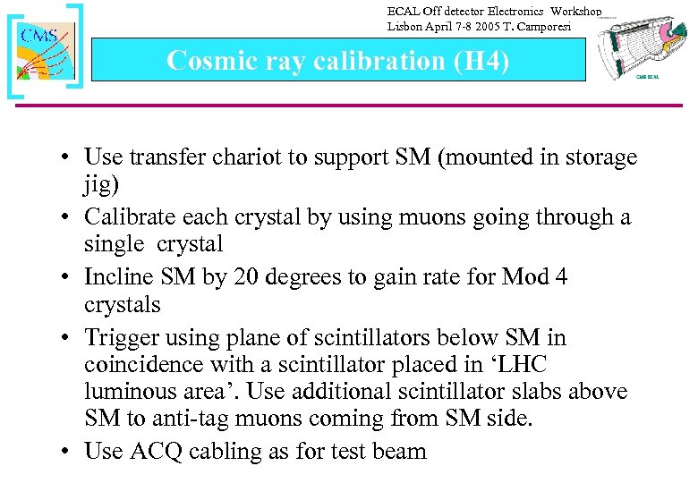 ECAL Off detector Electronics Workshop Lisbon April 7 -8 2005 T. Camporesi Cosmic ray