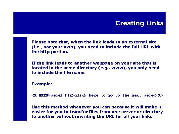 Creating Links Please note that, when the link leads to an external site (i.