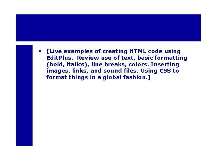  • [Live examples of creating HTML code using Edit. Plus. Review use of