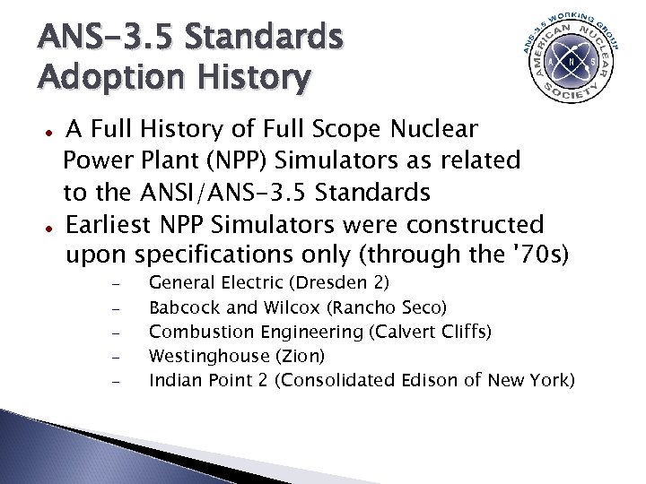 ANS-3. 5 Standards Adoption History A Full History of Full Scope Nuclear Power Plant