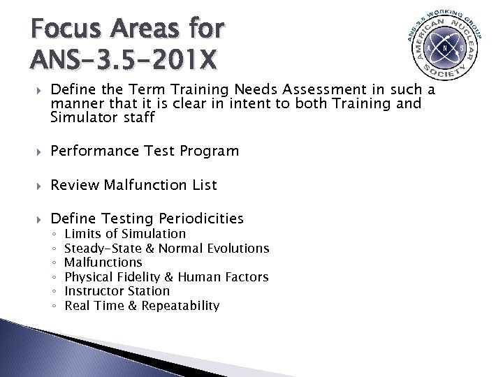 Focus Areas for ANS-3. 5 -201 X Define the Term Training Needs Assessment in