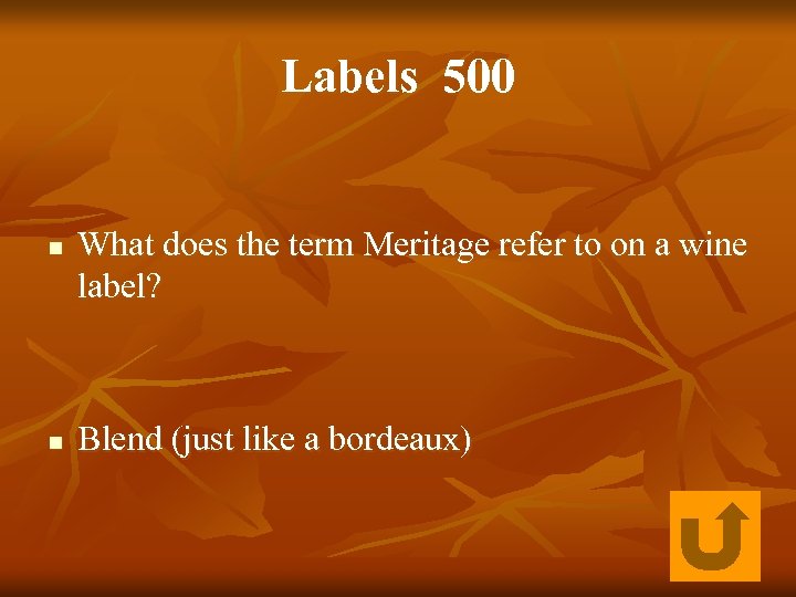 Labels 500 n n What does the term Meritage refer to on a wine