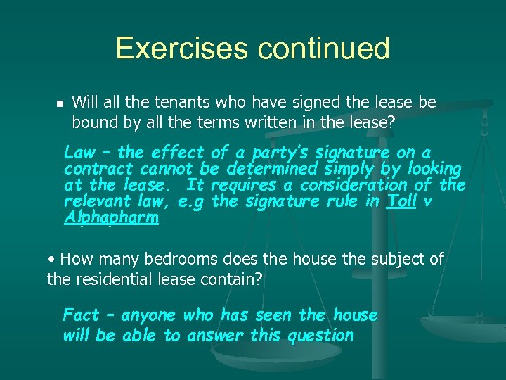 Exercises continued n Will all the tenants who have signed the lease be bound