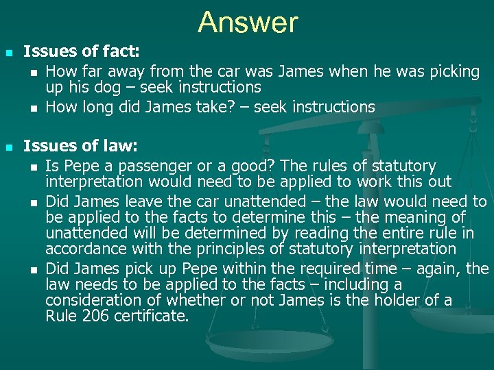 Answer n n Issues of fact: n How far away from the car was