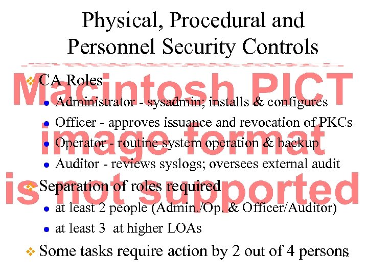 Physical, Procedural and Personnel Security Controls v CA l l Roles Administrator - sysadmin;