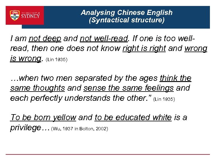 Analysing Chinese English (Syntactical structure) I am not deep and not well-read. If one