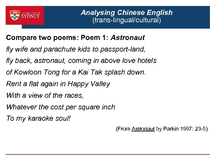 Analysing Chinese English (trans-lingual/cultural) Compare two poems: Poem 1: Astronaut fly wife and parachute