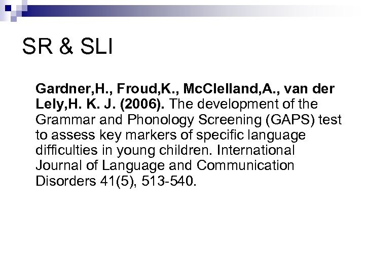 SR & SLI Gardner, H. , Froud, K. , Mc. Clelland, A. , van