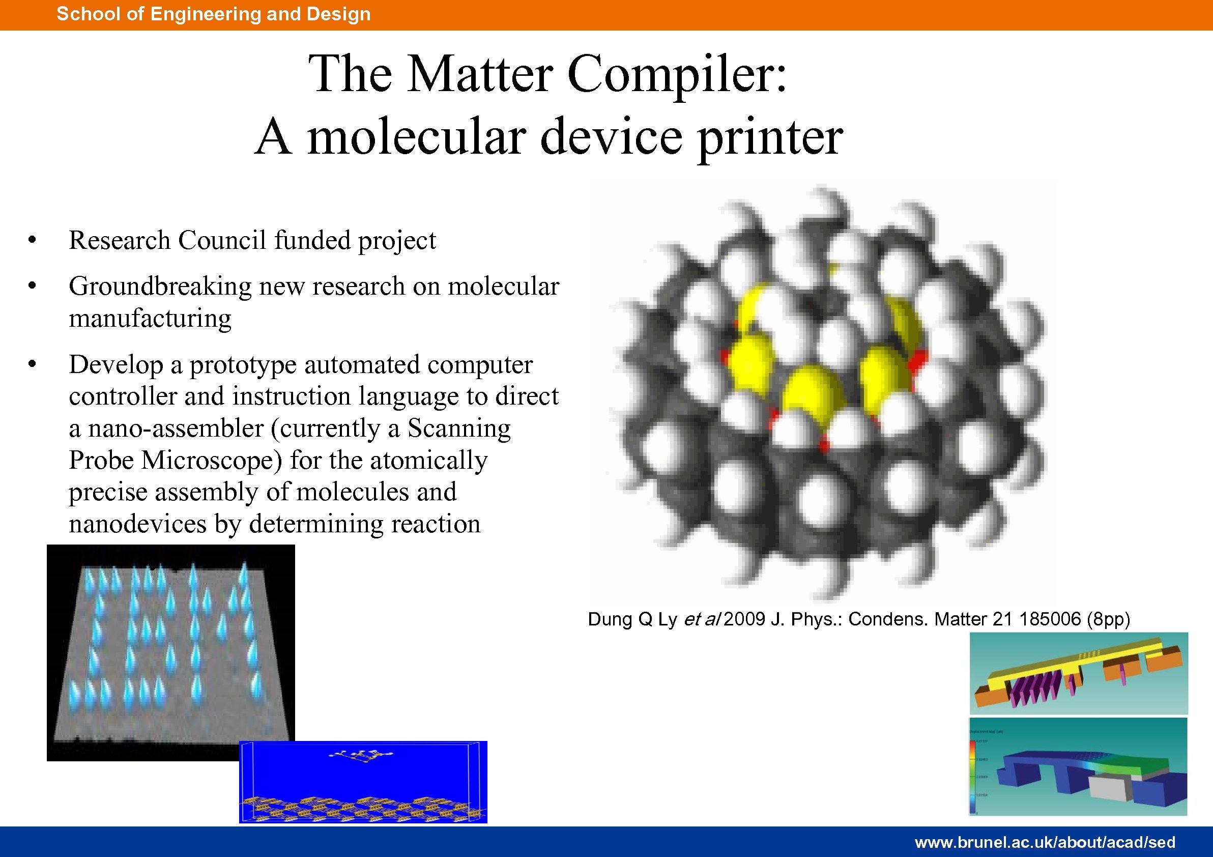 School of Engineering and Design The Matter Compiler: A molecular device printer • Research